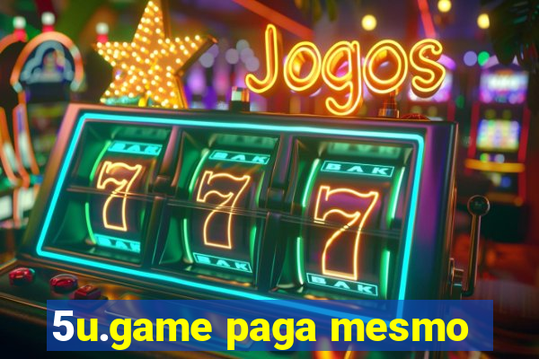 5u.game paga mesmo